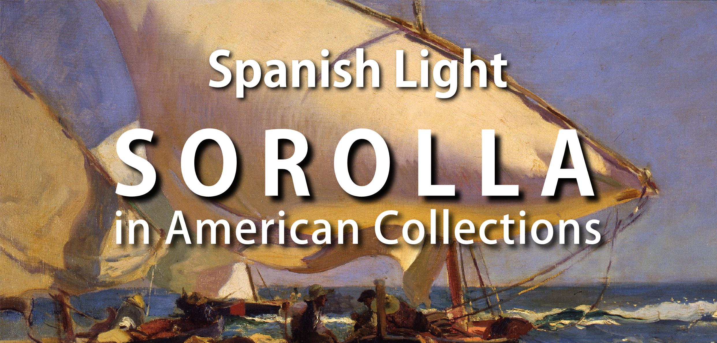 SPANISH LIGHT_SOROLLA IN AMERICAN COLLECTIONS VERSION 2